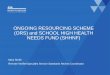 ONGOING RESOURCING SCHEME (ORS) and SCHOOL HIGH …rtlb.tki.org.nz/content/download/7135/71552/file/ORS and SHHNF... · ONGOING RESOURCING SCHEME (ORS) and SCHOOL HIGH HEALTH NEEDS