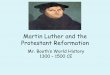 Martin Luther and the Protestant Reformationmi01000971.schoolwires.net/cms/lib05/MI01000971/Centricity/Domain/441... · Martin Luther and the Protestant Reformation Mr. Booth’s