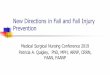 New Directions in Fall and Fall Injury Prevention · Medical Surgical Nursing Conference 2019 Patricia A. Quigley, PhD, MPH, ARNP, CRRN, ... n Develop an individualized plan of care