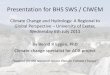 Presentation for BHS SWS / CIWEM - hydrology · Presentation for BHS SWS / CIWEM Climate Change and Hydrology: A Regional to Global Perspective – University of Exeter, Wednesday