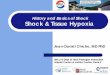 History and Basics of Shock Shock & Tissue Hypoxiaab.wfsiccm2015.com/WFSICCM_AB/0920AMJean-Daniel CHICHE.pdfJean-Daniel Chiche, MD PhD . History and Basics of Shock . Shock & Tissue