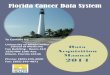 Florida Cancer Data System - University of Miami · Florida Cancer Data System To Contact Us: University of Miami Miller School of Medicine . Fox Building - Room 410 . 1550 NW 10th