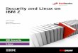 Security and Linux on z Systems - IBM Redbooks · Redpaper Front cover Security and Linux on IBM Z Lydia Parziale Klaus Egeler Manoj S. Pattabhiraman