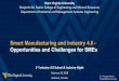 Smart Manufacturing and Industry 4.0 - Opportunities and ... · Manufacturing Renaissance • Industrial Internet Consortium • Smart Manufacturing Leadership Coalion (SMLC) •