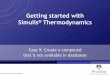 Getting started with Simulis Thermodynamics · 2017 . 2 Getting started with Simulis® Thermodynamics: Case 9: Create a compound that is not available in databases This document presents