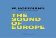 Grand & Upright Pianos THE SOUND OF EUROPE · “Playing the piano is my favourite hobby!” piano. The instrument’s voice must be har-monious, colourful, European, rather than