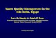 Water Quality Management in the Nile Delta, Egypt · Water Quality Management in the Nile Delta, Egypt Prof. Dr Magdy A. Salah El Deen Egyptian-Dutch Advisory Panel on Water Management/APP