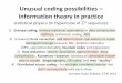 Unusual coding possibilities information theory in practicechaos.if.uj.edu.pl/ZOA/files/semianria/chaos/23.11.2015.pdf · Symbol of probability 𝒑 㑅contains /𝒑㑆 bits Encoding