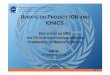 U PROJECT ION AND IONICS - INCB · UPDATE ON PROJECT ION AND IONICS SIDE EVENT ON NPS THE FIFTH INTERSESSIONAL MEETING COMMISSION ON NARCOTIC DRUGS Vienna 27 October 2016 Fumio Ito