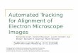 Automated Tracking for Alignment of Electron Microscope Imagesrocce-vm0.ucsd.edu/wiki/images/6/67/Tracking.pdfAutomated Tracking for Alignment of Electron Microscope Images Fernando
