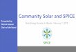 Community Solar and SPICE - solaralberta.ca · • The Solar Power Investment Cooperative of Edmonton (SPICE) is a community investment cooperative focused on the development of renewable