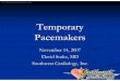 TemporaryTemporary PacemakersPacemakers - drstultz.comdrstultz.com/Presentations/2007 11 14 Temporary Pacemakers - VVI.pdf · Failure of output (Failure of output (oversensingoversensing))