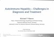 Autoimmune Hepatitis Challenges in Diagnosis and Treatmenthasld.org/images/gianhang/document/item_l178.pdf · Autoimmune hemolytic anemia Scleroderma/CREST syndrome Rheumatoid arthritis