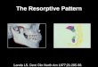 The Resorptive Pattern - prostho.org · The Perceived Width of Maxillary Anteriors Preston JD. J Esthet Dent 1993;5:247-51