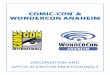 COMIC-CON WONDERCON ANAHEIM and... · PDF filecomic books, graphic novels, digital/webcomics, comic strips and animation, as well as genre-related illustrators and science fiction