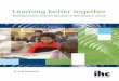 Learning better together - inclusive.tki.org.nz · 5 I would like to acknowledge IHC and, particularly, Director of Advocacy Trish Grant for recognising that research supports the