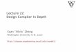 Lecture 22 Design Compiler in Depth · Timeline • Class project tasks – logic synthesis – design optimization and iteration – place and route – final report