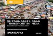 SuStainable urban tranSport in india - pdf.wri.org · Sustainable urban transport in india 3 Fore W ord Since the introduction of auto-rickshaws in India in the late 1950s, these