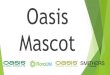 Oasis Mascot - soeproducts.com filePrasad Navale Marketing Executive Smithers-Oasis India Private Limited (022) 2741 2471 Work (+91) 7045962223 Mobile pnavale@smithersoasis.com Plot