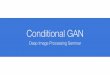 Conditional GAN - idc.ac. Conditional Gan, Mehdi Mirza and Simon Osindero (Nov 2014) Conditional GAN