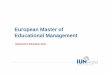 European Master of Educational Management€¦Joint Degree • European joint degree from University of Applied Management (Germany) Private University College of Education of the