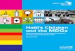 Haiti’s Children and the - unicef.its_Children_and_the MDGs_Report_1.pdf · Haiti 44 (2005) Developing World 76 ... the four priority pillars must be mutually reinforcing and consistently