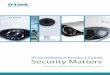 IP Surveillance Product Guide Security Matters - eu.dlink.com · This guide is all about what D-Link has to offer those looking to take advantage of the latest digital IP Surveillance