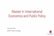 Master in International Economics and Public Policy · Office hours: Tuesday & Friday 10-12 a.m. 2019 | German-Polish Master Double Degree Program in International Economics and Public