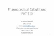 Pharmaceutical Calculations PHT 210 - fac.ksu.edu.sa · 8- Ringer’s solution contains 0. 86% of NaCl, 0.035 % of KCl and 0.033% CaCl 2. How many mEq of each chloride are contained