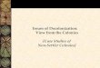 Issues of Decolonization: View from the Colonies [Case ... pdfs/feb_10... · Issues of Decolonization: View from the Colonies [Case Studies of Non-Settler Colonies]