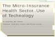 The Micro-Insurance Health Sector..Use of Technology · • By introduction of 800 codes (ICD-10). The grey areas in Claims . Grey areas in Claims . Identity Fraud • Identity is