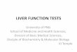 LIVER FUNCTION TESTS - victorjtemple.com Function Tests PPP 4.pdf · Can a single biochemical test be used to assess liver function? •Liver is highly Compartmentalized; •No Single