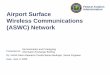 Federal Aviation Airport Surface Wireless Communications ... · Federal Aviation 2 Administration Airport Surface Wireless Communications (ASWC) Network June 3, 2009 2. Description