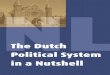 The Duthc Political System in a Nutshell - nimd.org · The Dutch Political System in a Nutshell The Netherlands is a constitutional monarchy and a parliamentary democracy. The country