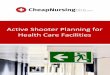 Active Shooter Planning for Health Care Facilities · Incorporating Active Shooter Incident Planning Into Health Care Facility Emergency Operations Plans ! Prevention, 2 . for the