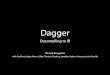 Dagger - Decompiling to IR Dagger Ahmed Bougacha with Geoffroy Aubey, Pierre Collet, Thomas Coudray,