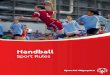 Handball - media.specialolympics.org · There will be two referees, the court referee and the goal-line referee, each with equal authority. Both referees shall be responsible for