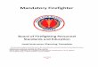 Mandatory Firefighter - state.in.us Firefighter Lead Instructor... · NFPA 1001, Standard for Firefighter Professional Qualifications 2013 edition Fire Engineering, Indiana Edition,