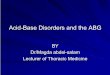 Acid-Base Disorders and the ABG - Mans · evidence of an underlying acid-base disturbance (2). To differentiate between the many causes of 'increased anion gap metabolic acidosis',