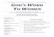 Hear the Word of the Lord, O ye women, Hear My voice, ye ... · The Magazine of God’s Word to Women, Inc. * Spring 2012 Edition Hear the Word of the Lord, O ye women, and let your