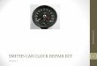 SMITHS CAR CLOCK REPAIR KIT 1 - clocks4classics.com · Introduction These instructions explain how to repair a Smith’s electric car clock mechanism using the Clocks4Classics repair
