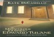 The Miraculous Journey of Edward Tulane - Weebly · For Jane Resh Thomas, who gave me the rabbit and told me his name