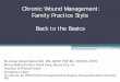 Chronic Wound Management: Family Practice Style Principles of Chronic Wound Management ¢â‚¬¢ 1. Identify