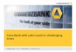 Core Bank with solid result in challenging times - Commerzbank · Stephan Engels | CFO | Frankfurt/Main | 8 November 2012 3 Commerzbank Financials at a glance Group Q3 2011 Q2 2012