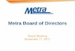 Metra Board of Directors · State of Metra Operations Metra Board of Directors November 11, 2011 Presented by George Hardwidge Deputy Executive Director – Operations