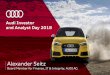Audi Investor and Analyst Day 2018 · Audi Investor and Analyst Day 2018 Alexander Seitz Board Member for Finance, IT & Integrity, AUDI AG