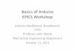 Basics&of&Arduino& EPICS&Workshop - mines.edu · Basics&of&Arduino& EPICS&Workshop Arduino&(RedBoard),&Breadboard,& LEDs ProfessorJohn&Steele Mechanical&Engineering&Department& October23,2015