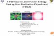 A Pathway to Laser Fusion Energy: Fast Ignition ... · 1 A Pathway to Laser Fusion Energy: Fast Ignition Realization EXperiment (FIREX) Hiroshi AZECHI Director, Institute of Laser