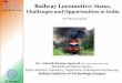 RailwayLocomotive: Status, - iitr.ac.in · WayforwardforIndianRailways… EngineResearchLaboratory,IITKanpur 1. Forreliability,Itisnecessarytohavemultiplemodesoftraction. 2. Indian
