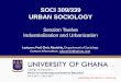 SOCI 309/339 URBAN SOCIOLOGY - WordPress.com · College of Education School of Continuing and Distance Education 2014/2015 – 2016/2017 SOCI 309/339 URBAN SOCIOLOGY Session Twelve